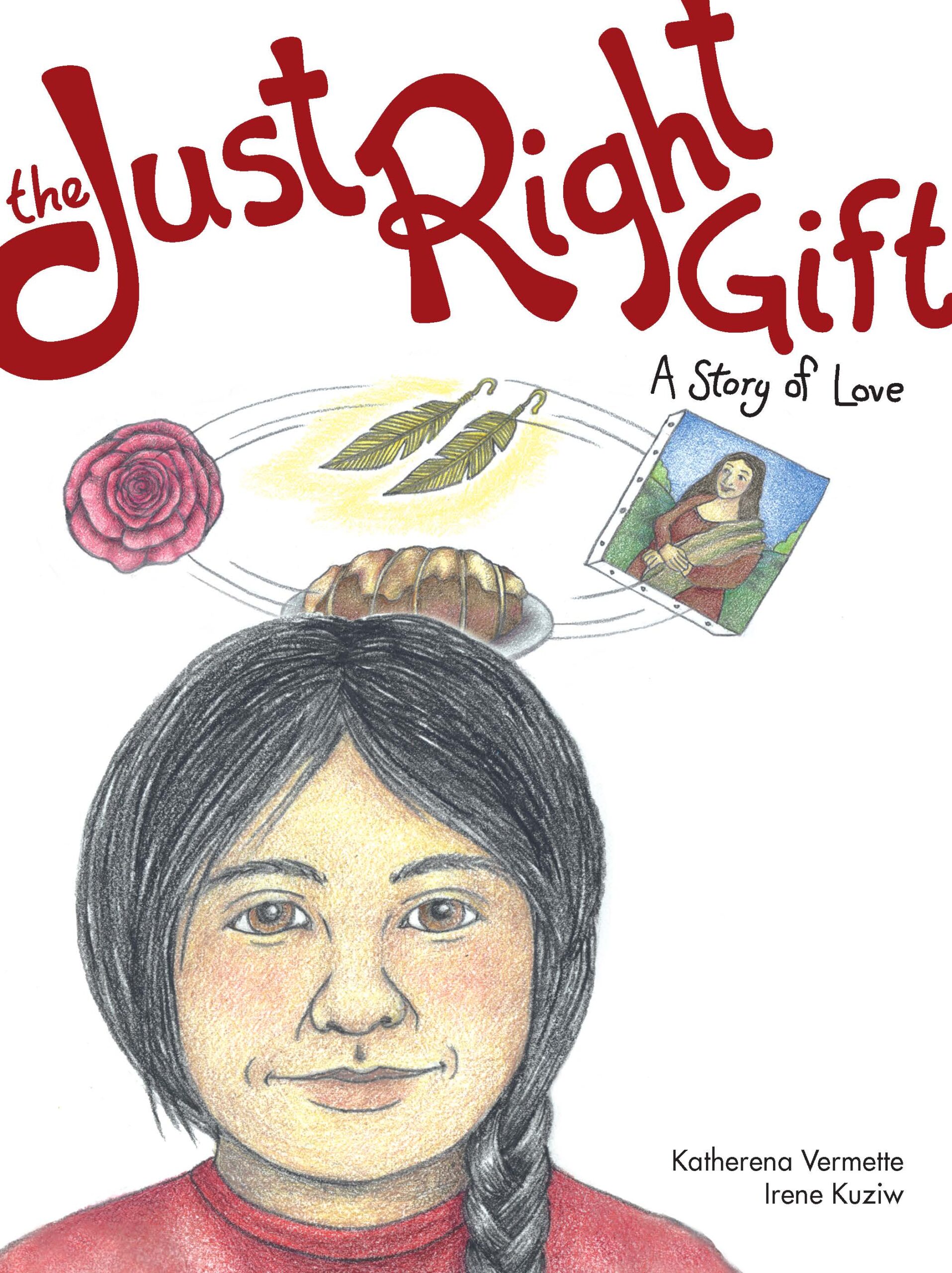 The book cover for The Just Right Gift: A Story of Love by Katherena Vermette.
